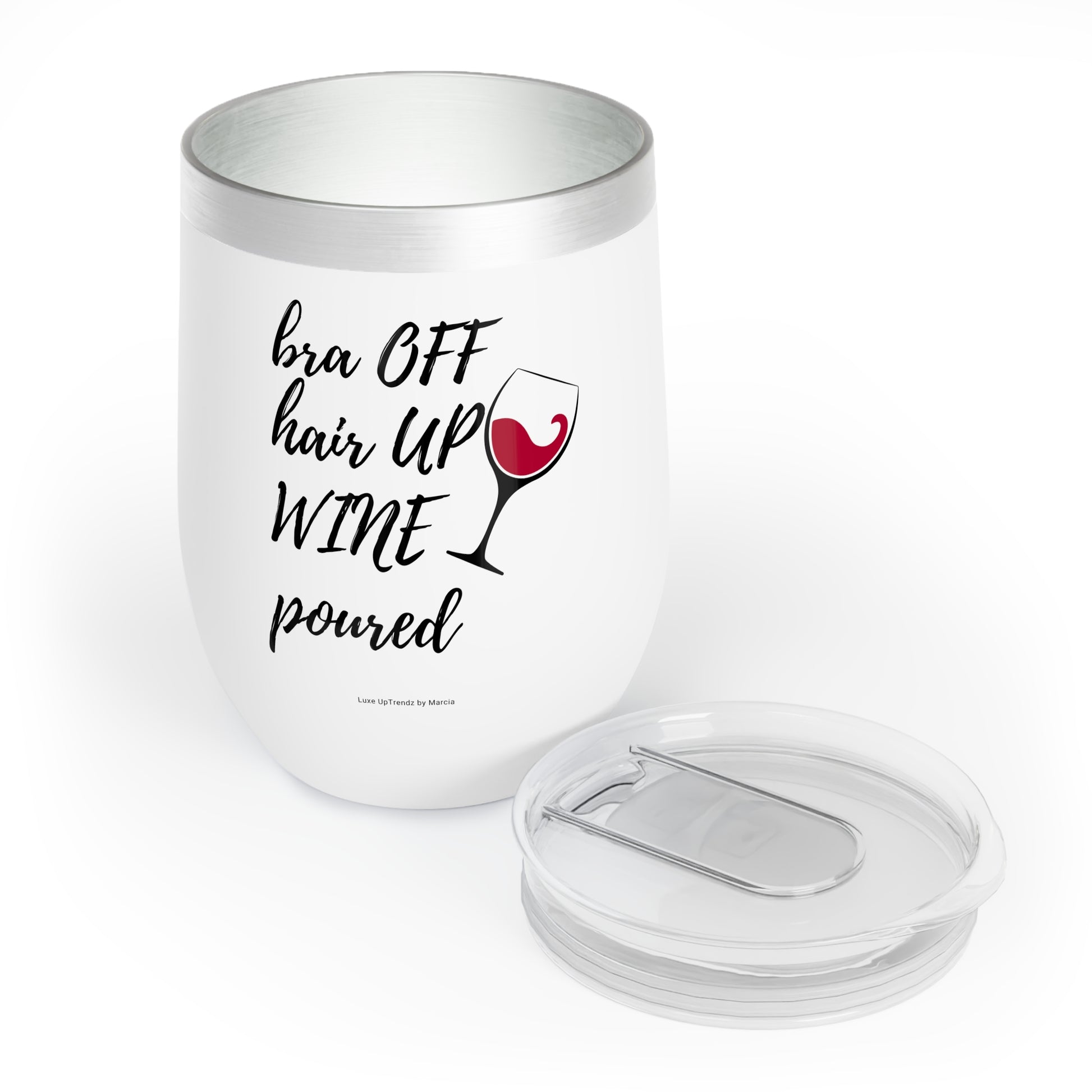 Chill Wine Tumbler Bra Off Wine Poured