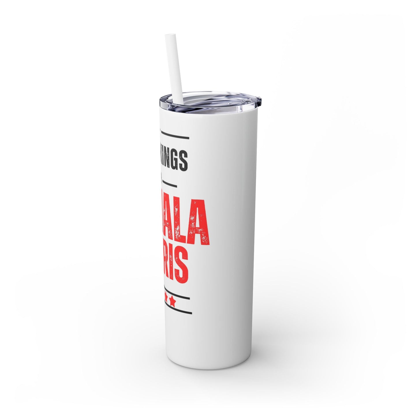 Kings for Kamala Skinny Tumbler with Straw, 20oz