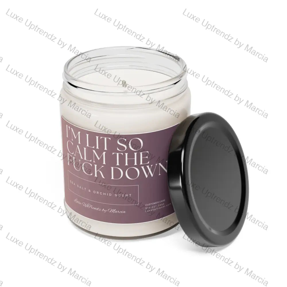 9 oz. I’m Lit, Calm The F Down Scented Soy Candle