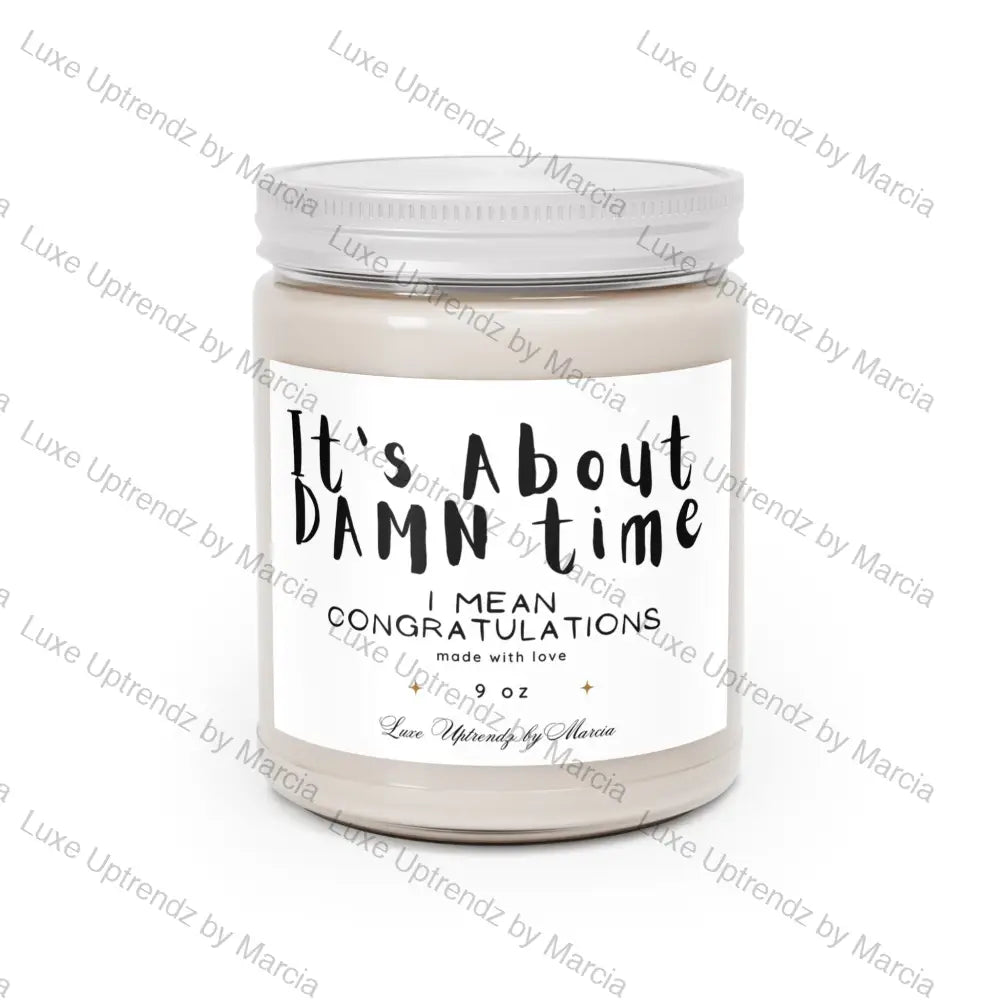 9 oz. It’s About D*mn Time Scented Soy Candles, 9oz