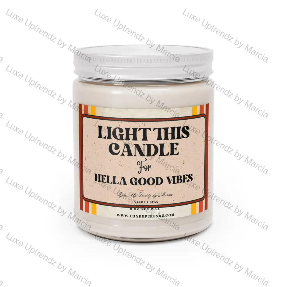 9 oz. Light for Hella Vibes Scented Soy Candles