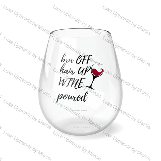 Chill Stemless Wine Glass, Bra off Hair Up Wine Poured 11.75oz