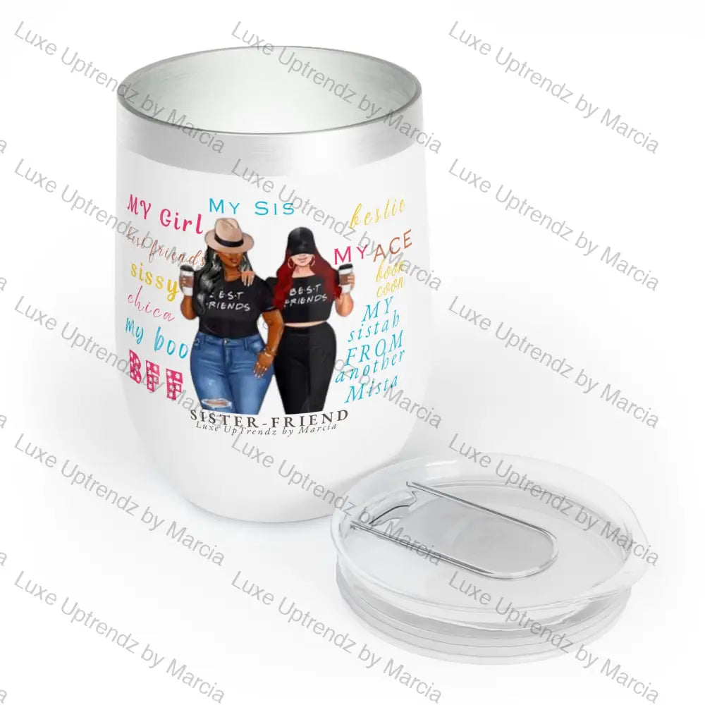 Chill Wine Tumbler Sister Friend Mug