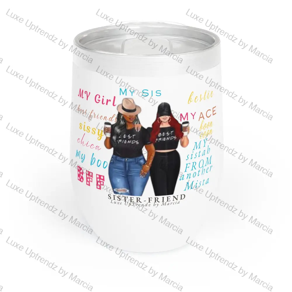 Chill Wine Tumbler Sister Friend White / 12Oz Mug