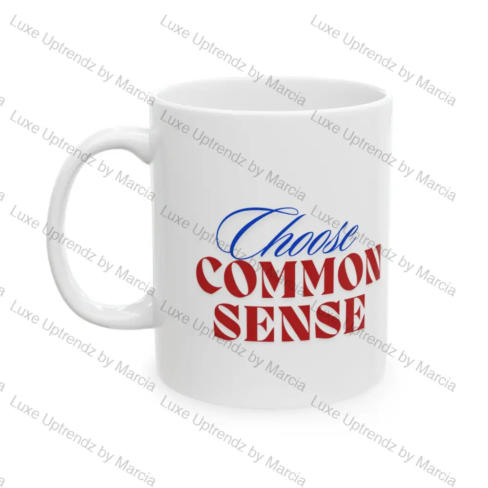 Mug - Choose Common Sense Over Nonsense Quote By Oprah Political Activist Gift 11Oz