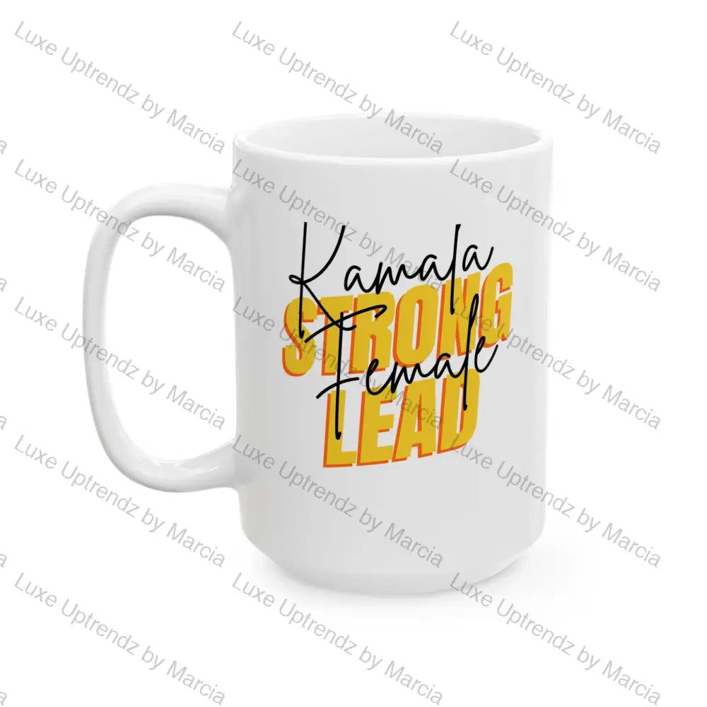 Mug - Kamala Strong Female Lead For The People